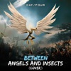 Between Angels and Insects (Cover) - Single