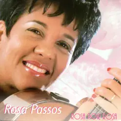 Rosa por Rosa - Rosa Passos