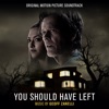 You Should Have Left (Original Motion Picture Soundtrack)