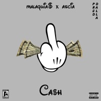 Cash (feat. Ascia) - Single - Malaquia$