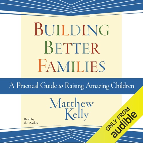 Building Better Families (Unabridged) cover