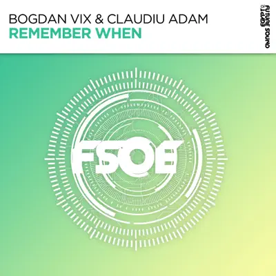 Posłuchaj utworu Remember When - Single wykonywanego przez Bogdan Vix & Claudiu Adam.