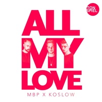 MBP & Koslow - All My Love (Extended Mix)