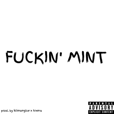 Fuckin' Mint - Single