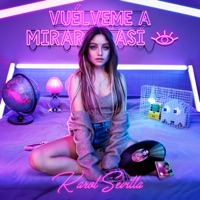 Vuélveme a Mirar Así - Single - Karol Sevilla