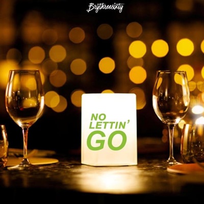 No Lettin' Go - Single