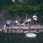 Holiday Hut - EP