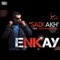 Sadi Akh - Enkay lyrics