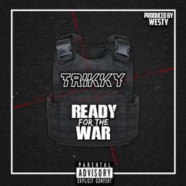 Ready for the War Trikky