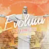 Evoluiu (feat. Sodré) [Rakka & Onabeat Remix]