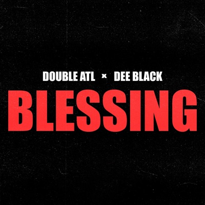 Blessing (feat. Dee Black) - Single