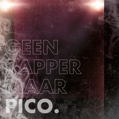 Geen Rapper Maar Pico.