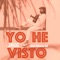 Yo He Visto - Juan Antonio Gil Jagg lyrics