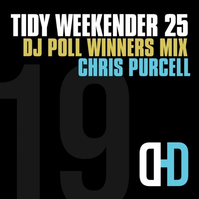 Tidy Weekender 25: DJ Poll Winners Mix 19 (DJ MIX)