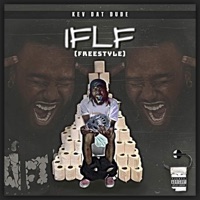 Iflf (Freestyle) (feat. Drez Music) - Single - Kev Dat Dude