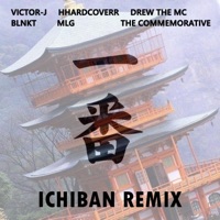 Ichiban Remix (feat. Hhardcoverr, Drew the MC, The commemorative, BLNKT & MLG) [Remix] - Single - Victor-J