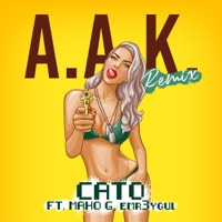 A.A.K. (feat. Maho G & Emr3ygul) [Remix] - Single - Cato