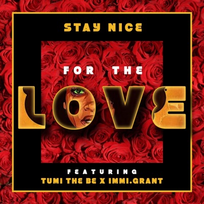 For the Love (feat. Tumi the Be & Immi.Grant) - Single