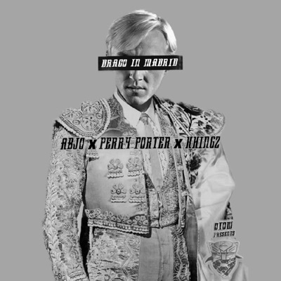 Draco in Madrid (feat. Khingz & Perry Porter) - Single