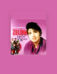 聆聽 Haymanalı Zeliha、觀看音樂影片、閱讀小傳、查看巡演日期等！