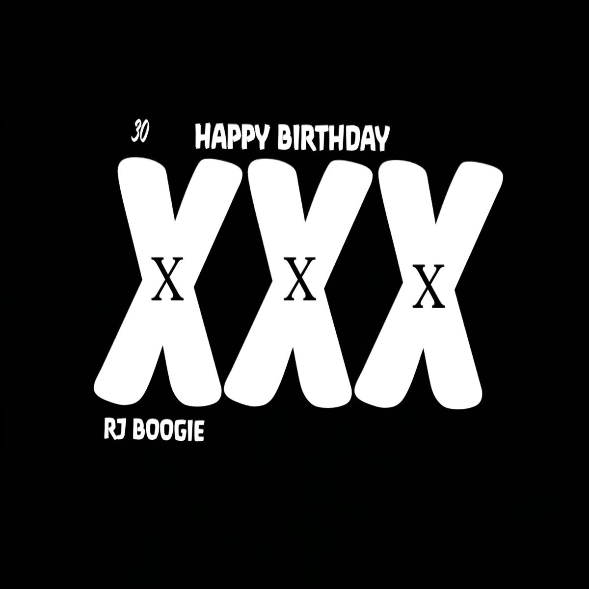 XXX (Happy Birthday) - Single - Album by Rj Boogie - Apple Music