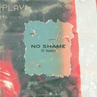 No Shame - Single - Lil Bipolar