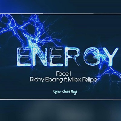 Energy (feat. Face 1, Richy Ebang & Milex Felipe) - Single