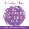 The Power Is Within You - Louise Hay