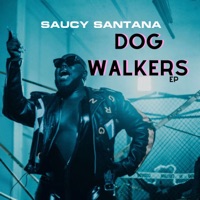 Dog Walkers EP - Saucy Santana