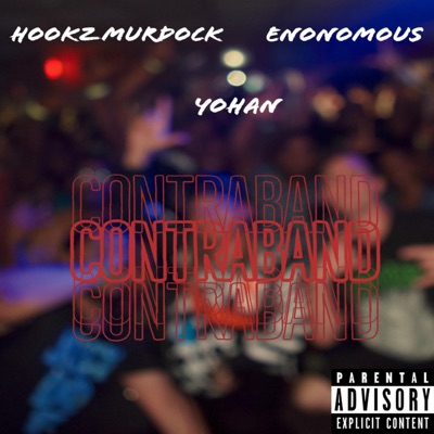 Contraband (feat. Enonomous & Hookz Murdock) - Single