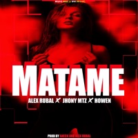 Mátame - Single - Alex Rubal, Howen & Jhony Mtz