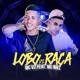 Lobo de Raça feat Mc Niel Single