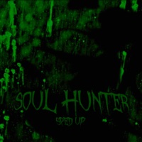 Soul Hunter (Sped Up) - Single - Equxp