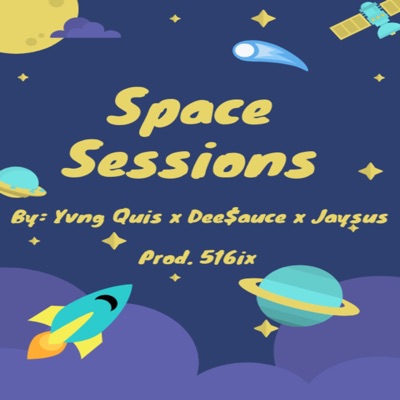 Space Sessions (feat. Dee$auce & Jaysus) - Single