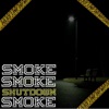 SMOKE - Shutdown