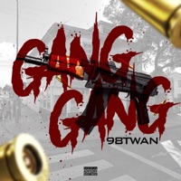 Gang Gang - Single - 98twan