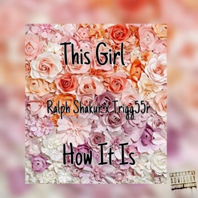 This Girl/ How It Is (feat. Ralph Shakur) - Single
