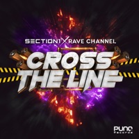 Cross the Line - Single - Section 1 & Rave Channel