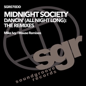 Dancin' (All Night Long) [The Remixes] - Single