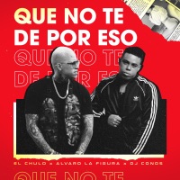 Que No Te de por Eso - Single - Dj Conds, Alvaro la Figura & El Chulo