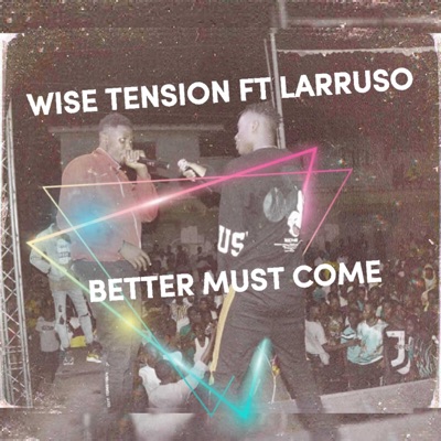 Better Must Come (feat. Larruso) - Single
