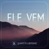 Quarteto Liberdade - Ele Vive
