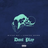 Don't Play - Single - Mistah Mez