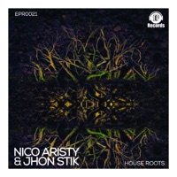 House Roots - Single - Nico Aristy & Jhon Stik