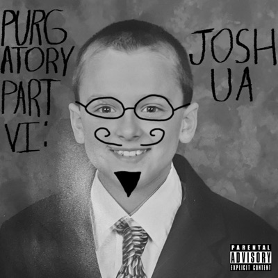 Purgatory Part VI: Joshua - EP