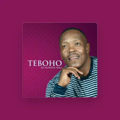 Listen to Teboho, watch music videos, read bio, see tour dates & more!