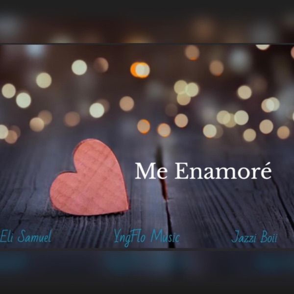 Me Enamoré (feat. Eli Samuel & Jazzi Boii)