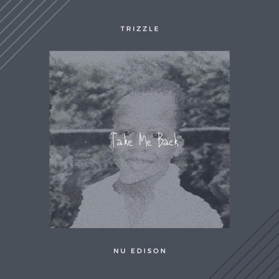 Take Me Back (feat. Nu Edison) - Single