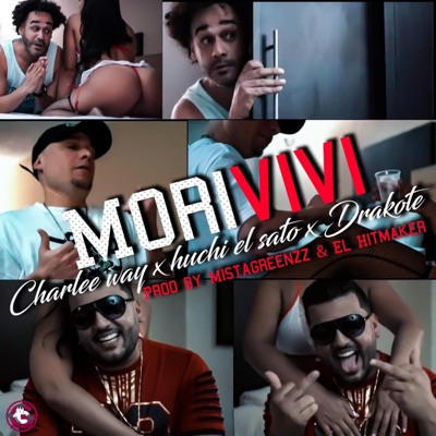 Morivivi (feat. Huchi el Sato & Charlee Way) - Single