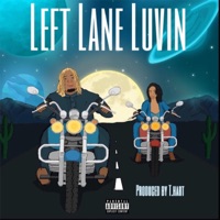 Left Lane Luvin' - Single - Mikey Iceberg